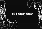 Flicker Show